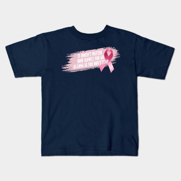 Don't Stop Breast Cancer Awareness Inspirational Quote Kids T-Shirt by Jasmine Anderson